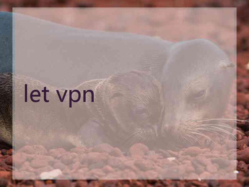 let vpn